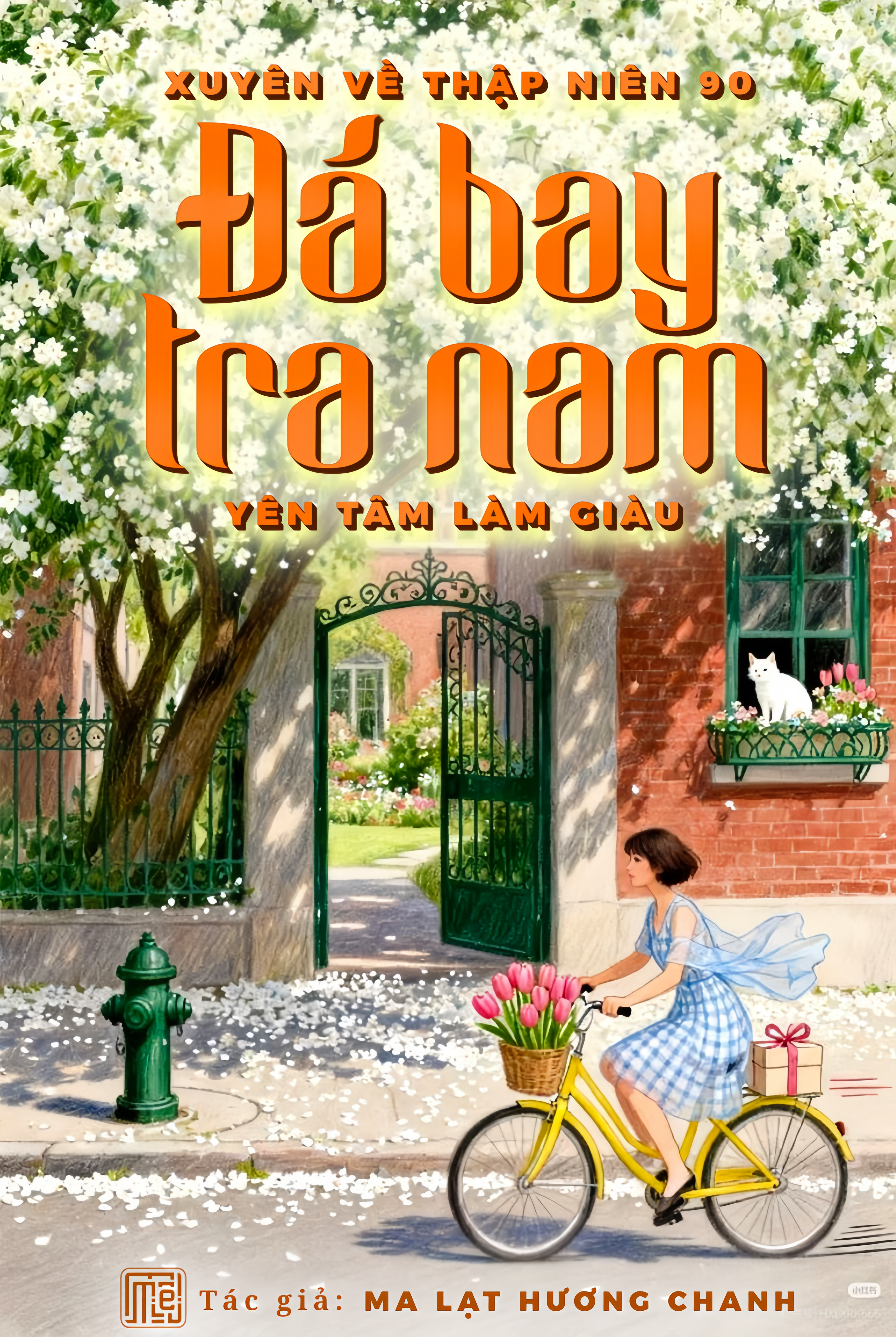 XUYÊN VỀ THẬP NIÊN 90: ĐÁ BAY TRA NAM, YÊN TÂM LÀM GIÀU